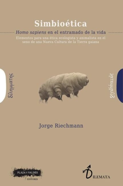 Simbioética: Homo sapiens en el entramado de la vida