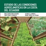 Estudio de las condiciones agroclimáticas en la costa del Ecuador