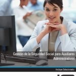 Gestión de la Seguridad Social para Auxiliares Administrativos
