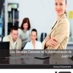 Los Servicios Comunes en la Administración de Justicia