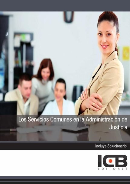 Los Servicios Comunes en la Administración de Justicia