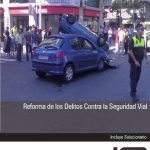 Reforma de los Delitos Contra la Seguridad Vial