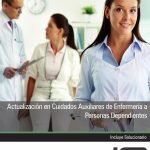 Actualización en Cuidados Auxiliares de Enfermería a Personas Dependientes