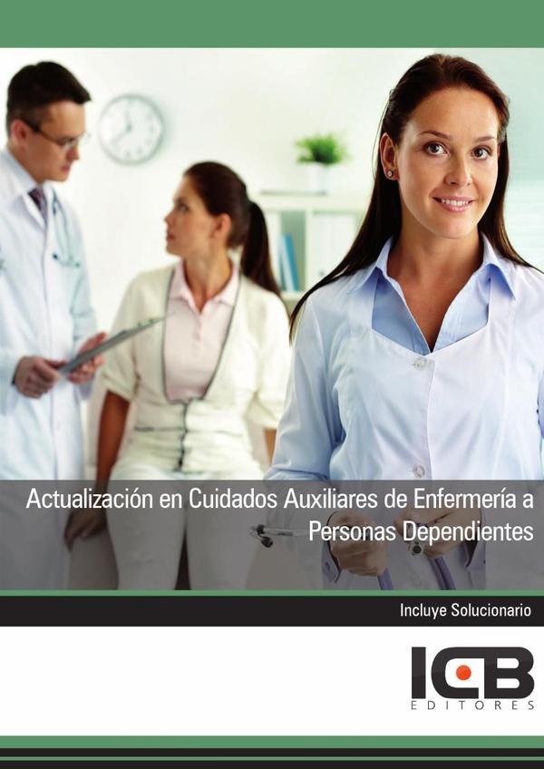 54311_IMAGEN_TAPA_G_001 Actualización en Cuidados Auxiliares de Enfermería a Personas Dependientes - Imagen 1