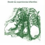 Comprensión del paciente adulto: Desde las experiencias infantiles