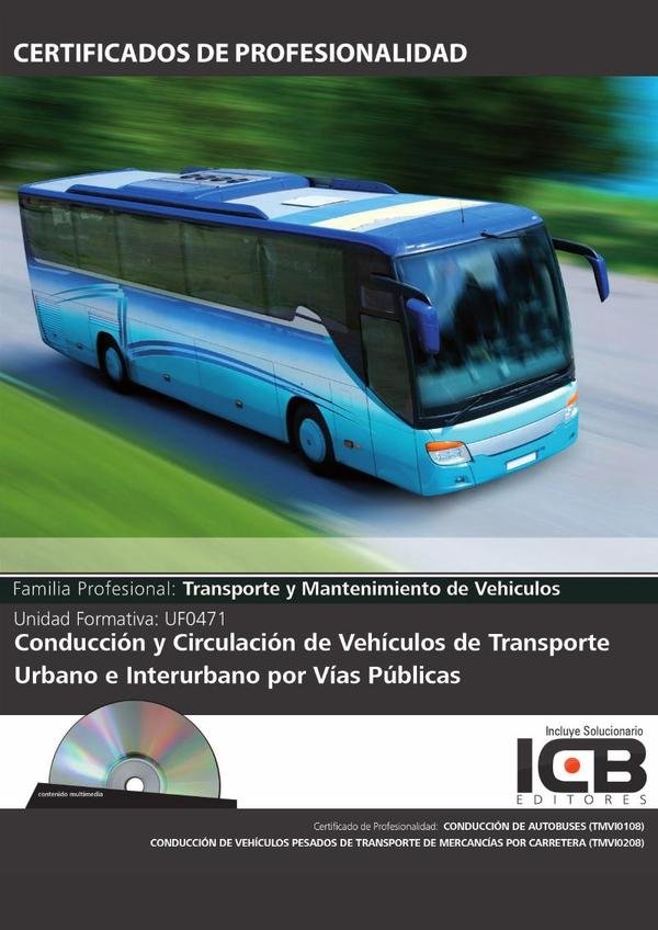 54587_IMAGEN_TAPA_G_001 UF0471: Conducción y Circulación de Vehículos de Transporte Urbano e Interurbano por Vías Públicas - Imagen 1