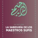 La sabiduría de los maestros sufíes