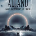Alland, bajo el enigma de Heihe