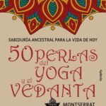 50 perlas del yoga y el vedanta: Sabiduría ancestral para la vida de hoy