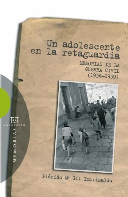 Un adolescente en la retaguardia: Memorias de la Guerra Civil (1936-1939)