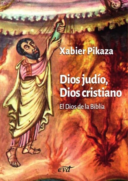 Dios judío, Dios cristiano: El Dios de la Biblia