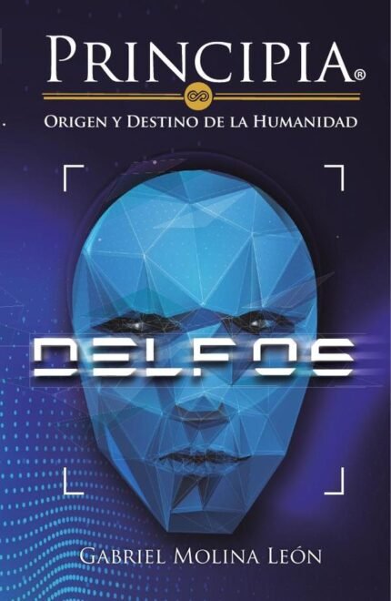 Principia. Origen y Destino de la Humanidad: Delfos
