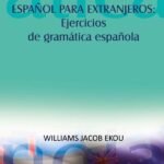 Español para extranjeros: ejercicios de gramática española