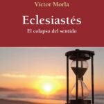 Eclesiastés: El colapso del sentido