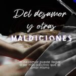 Del desamor y otras maldiciones