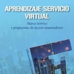 Aprendizaje-Servicio virtual: Marco teórico y propuestas de acción innovadoras