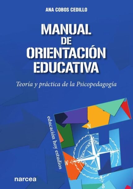 Manual de orientación educativa: Teoría y práctica de la Psicopedagogía