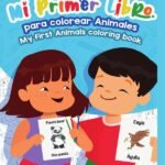 Mi primer libro para colorear Animales - Cartilla para colorear bilingüe: My First Animals Coloring Book - Bilingual Coloring Book