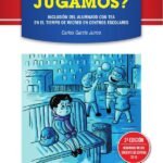 ¿A QUE JUGAMOS? 2ª Ed.: INCLUSIÓN DEL ALUMNADO CON TEA EN EL TIEMPO DE RECREO EN CENTROS ESCOLARES
