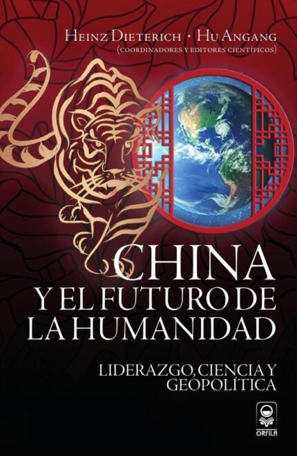 China y el futuro de la humanidad: Liderazgo, ciencia y geopolítica