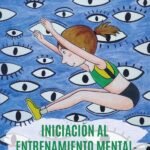 Iniciación al entrenamiento mental. Cuaderno de trabajo