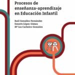 Procesos de enseñanza-aprendizaje en Educación Infantil