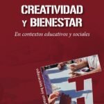 Creatividad y bienestar: En contextos educativos y sociales