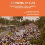 El miedo en Cali: Representaciones, redes sociales y dispositivos estatales
