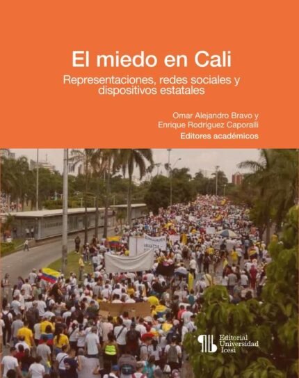 El miedo en Cali: Representaciones, redes sociales y dispositivos estatales