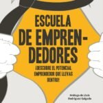Escuela de emprendedores: Descubre el potencial emprendedor que llevas dentro