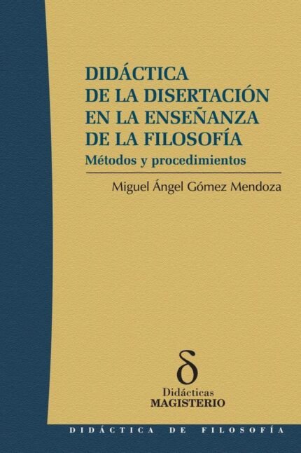 Didáctica de la disertación en la enseñanza de la filosofía: Métodos y procedimientos