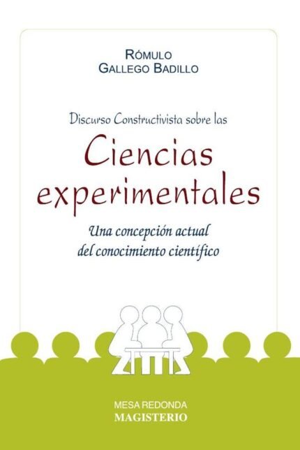 Discurso Constructivista sobre las ciencias experimentales: Una concepción actual del conocimiento científico
