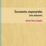 Documentos empresariales: Cómo elaborarlos