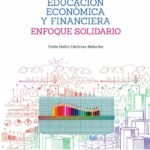 Educación económica y financiera: Enfoque Solidario