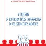 E-Ducere La educación desde la perspectiva de las estructuras mentales