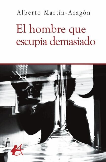 El hombre que escupía demasiado