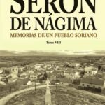 Serón de Nágima. Memorias de un pueblo soriano. Tomo VIII