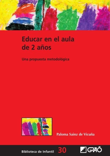 Educar en el aula de 2 años: Una propuesta metodológica