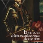 El gran secreto de las monarquías europeas:: sus raíces judías