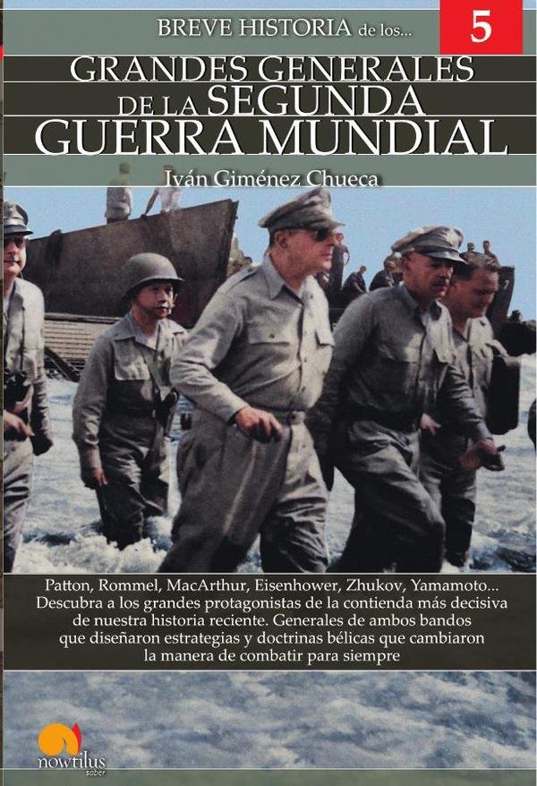 614496_IMAGEN_TAPA_G_002 Breve historia de los Grandes Generales de la Segunda Guerra Mundial - Imagen 1
