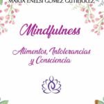 Mindfulness: alimentos, intolerancias y consciencia