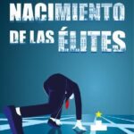 El nacimiento de las élites