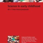 Science in early childhood: 49 + 1 free choice proposals
