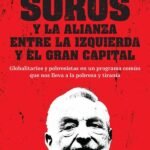 El proyecto soros y la alianza entre la izquierda y el gran capital