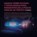 Manual sobre alcohol y otras drogas para integrantes de la policía judicial de tráfico. 2ª Ed.