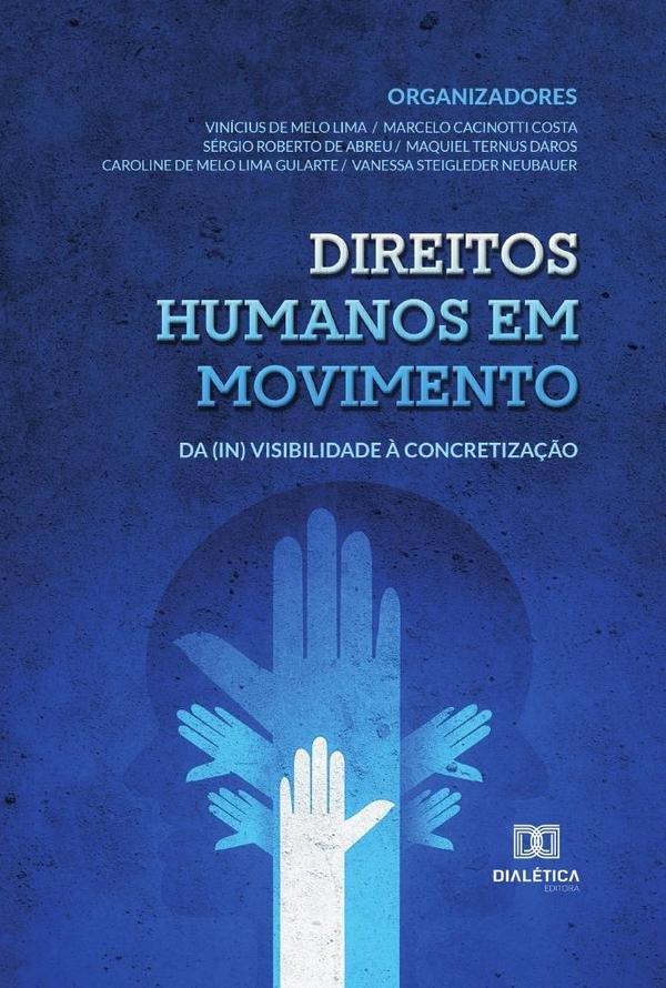 683244_IMAGEN_TAPA_G_001 Direitos humanos em movimento: da (in) visibilidade à concretização - Imagen 1