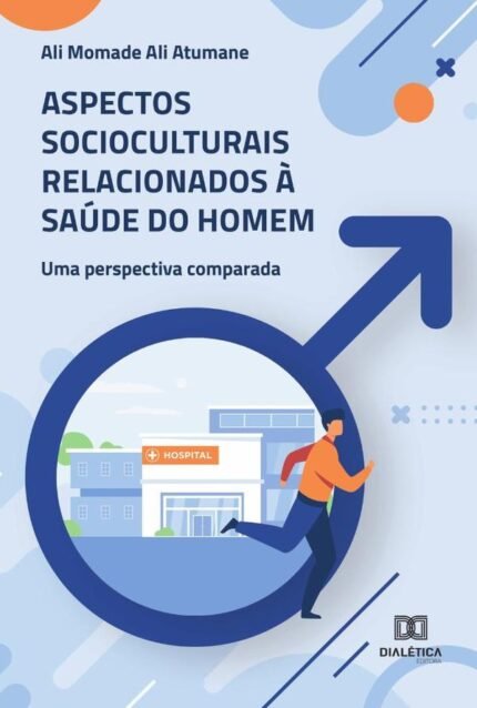Aspectos socioculturais relacionados à saúde do homem: uma perspectiva comparada