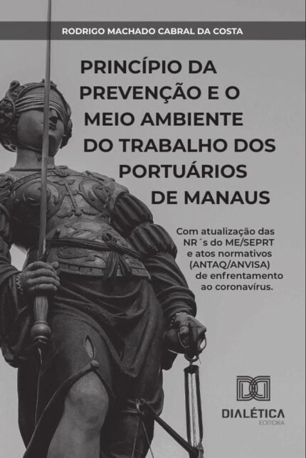 Princípio da prevenção e o meio ambiente do trabalho dos portuários de Manaus