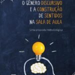 O gênero discursivo e a construção de sentidos na sala de aula: uma proposta metodológica