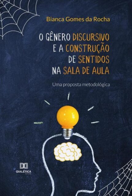O gênero discursivo e a construção de sentidos na sala de aula: uma proposta metodológica